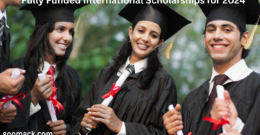 Fully Funded International Scholarships for 2024: A Comprehensive Guide