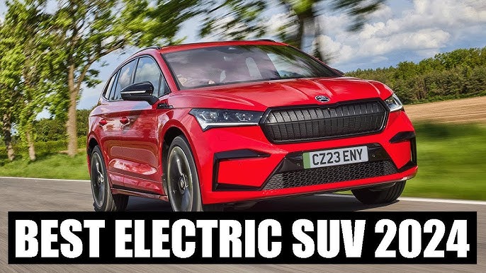 List Of Best Electric Suvs 2024